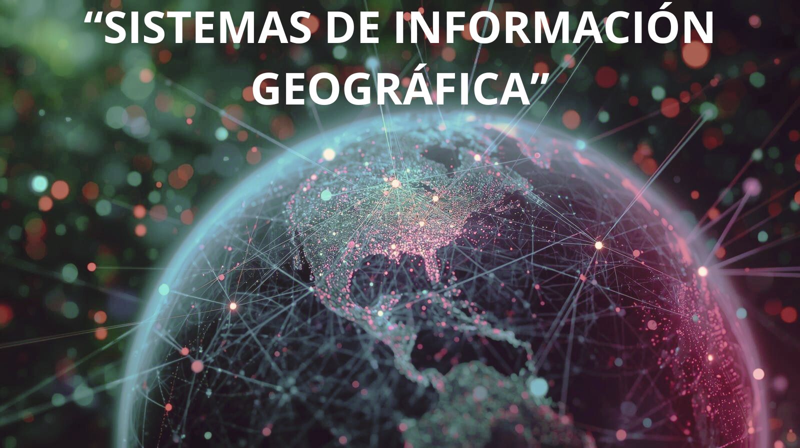 Sistema de Informacion Geografica IDC